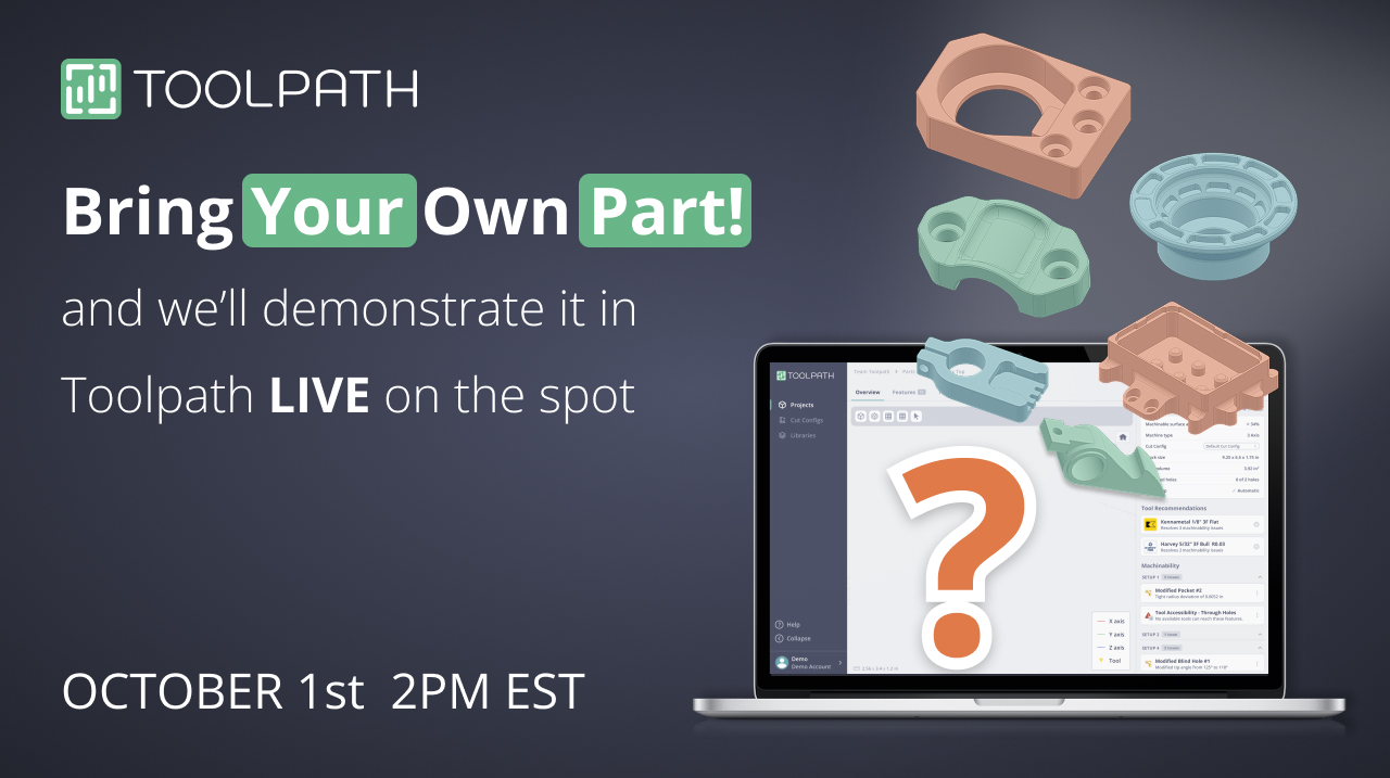 Bring Your Own Parts October Toolpath Webinar
