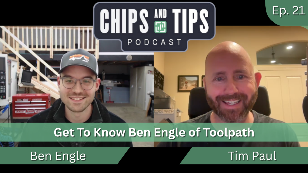#21 Episode Get To Know Ben Engle of Toolpath